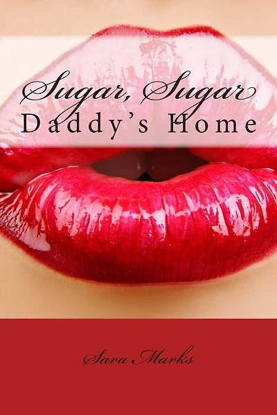 Sugar, Sugar: Daddy's Home