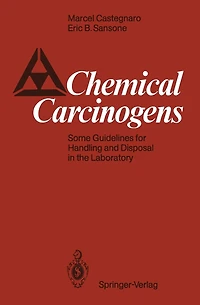 Chemical Carcinogens: Some Guidelines for Handling and Disposal the Laboratory