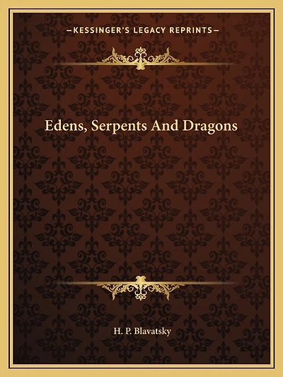 Edens, Serpents And Dragons