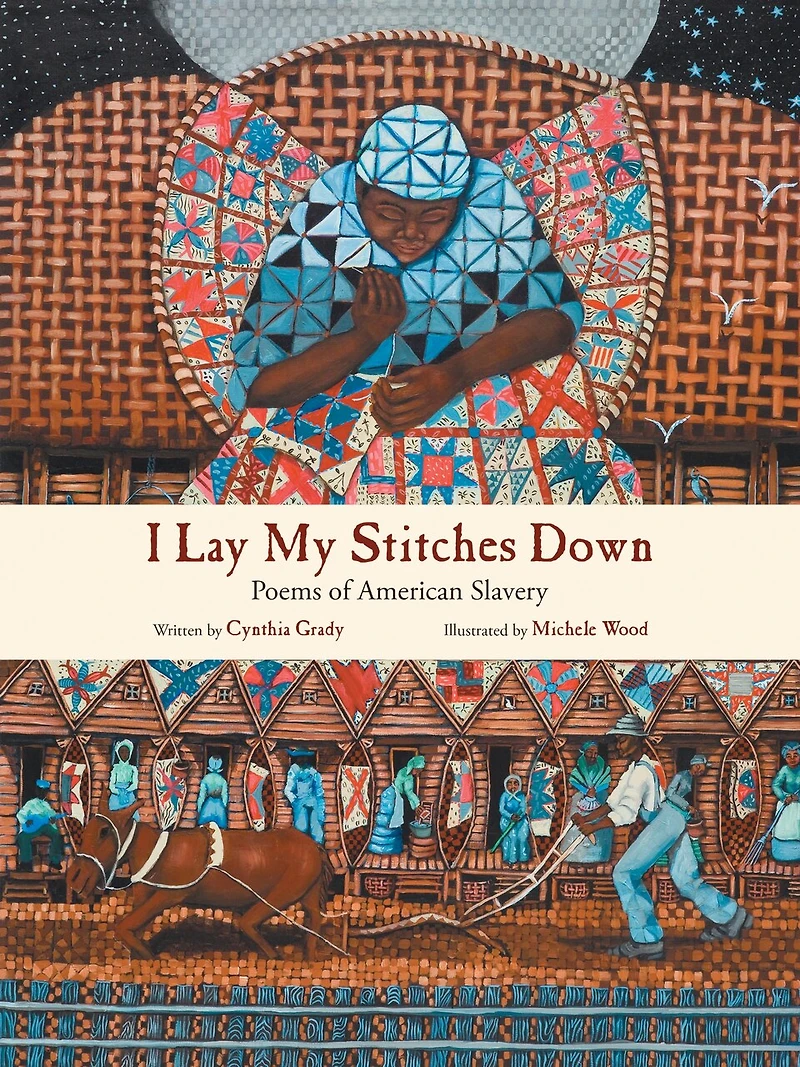 I Lay My Stitches Down: Poems of American Slavery