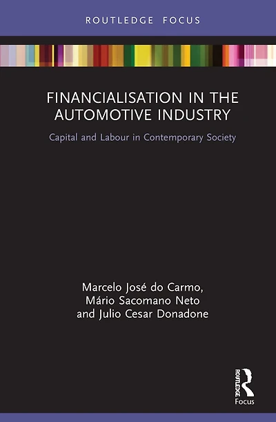 Financialisation the Automotive Industry: Capital and Labour Contemporary Society