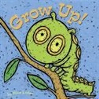 Grow Up!