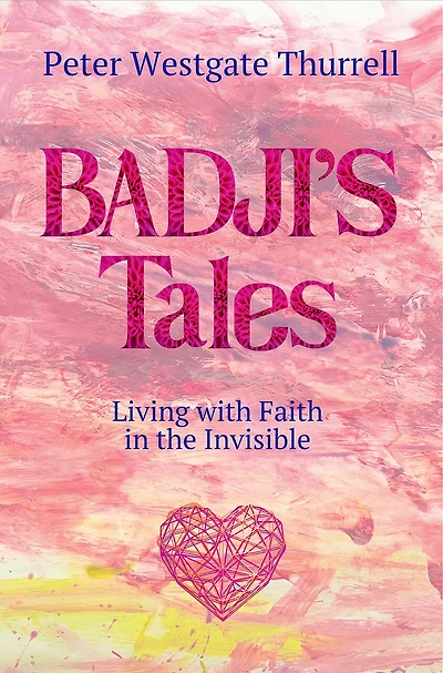 Badji’s Tales: Living with Faith in the Invisible