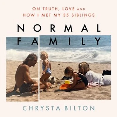 Normal Family: On Truth, Love, And How I Met My 35 Siblings