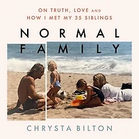 Normal Family: On Truth, Love, And How I Met My 35 Siblings