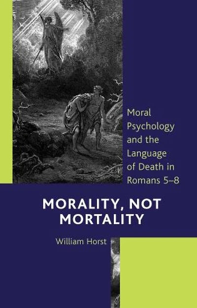 Morality, Not Mortality: Moral Psychology and the Language of Death Romans 5-8