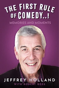 The First Rule of Comedy..!: Memories and Moments