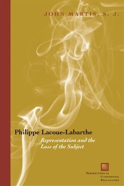 Philippe Lacoue-Labarthe: Representation and the Loss of Subject