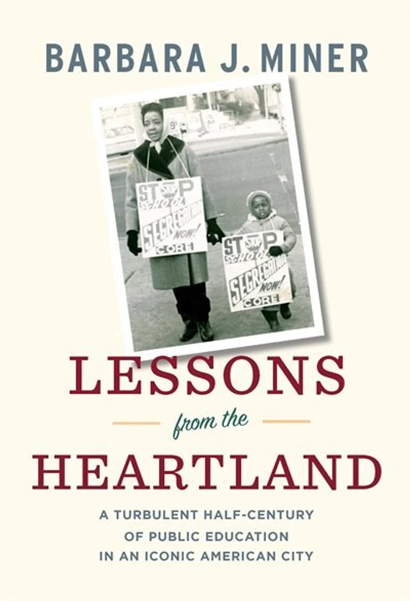 Lessons from the Heartland: A Turbulent Half-Century of Public Education an Iconic American City
