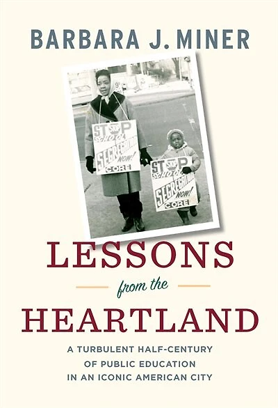Lessons from the Heartland: A Turbulent Half-Century of Public Education an Iconic American City