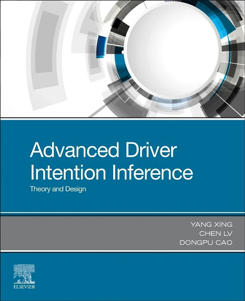 Advanced Driver Intention Inference: Theory And Design