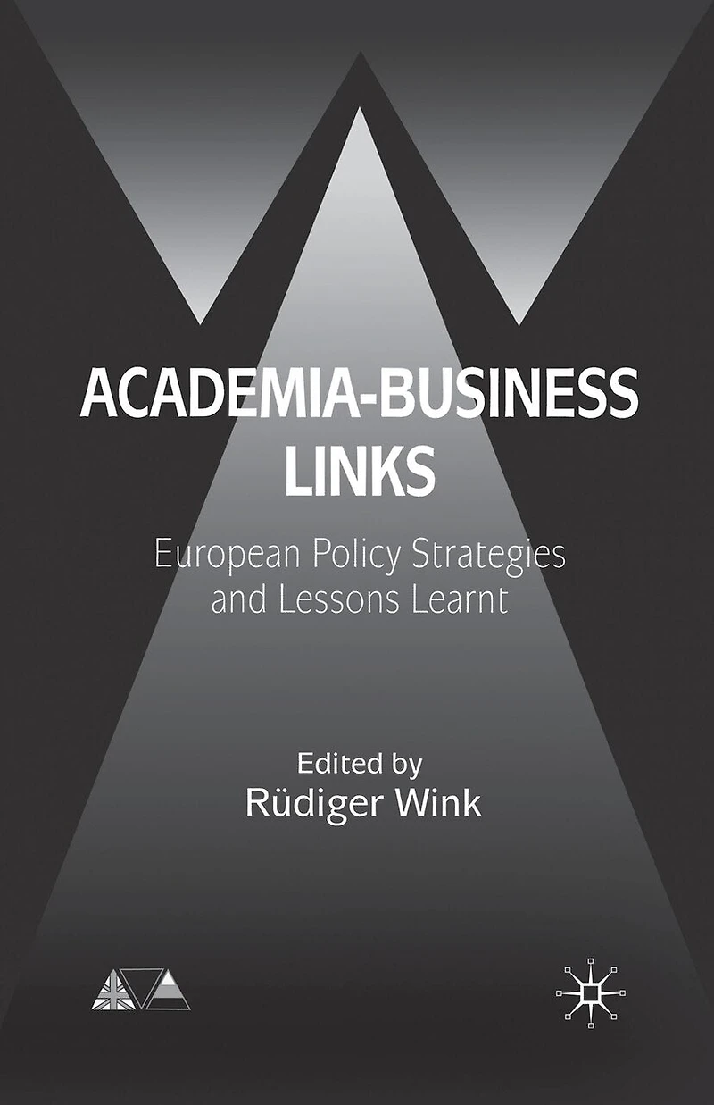 Academia-Business Links: European Policy Strategies and Lessons Learnt