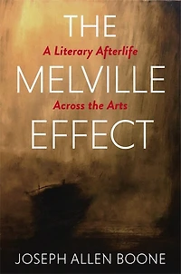 the Melville Effect: A Literary Afterlife Across Arts