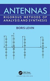 Antennas: Rigorous Methods of Analysis and Synthesis