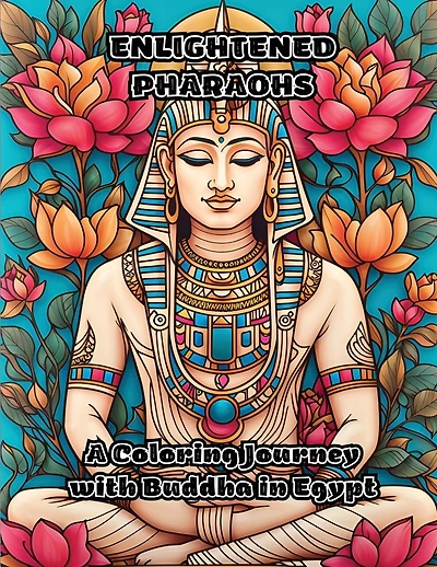 Enlightened Pharaohs: A Coloring Journey with Buddha in Egypt