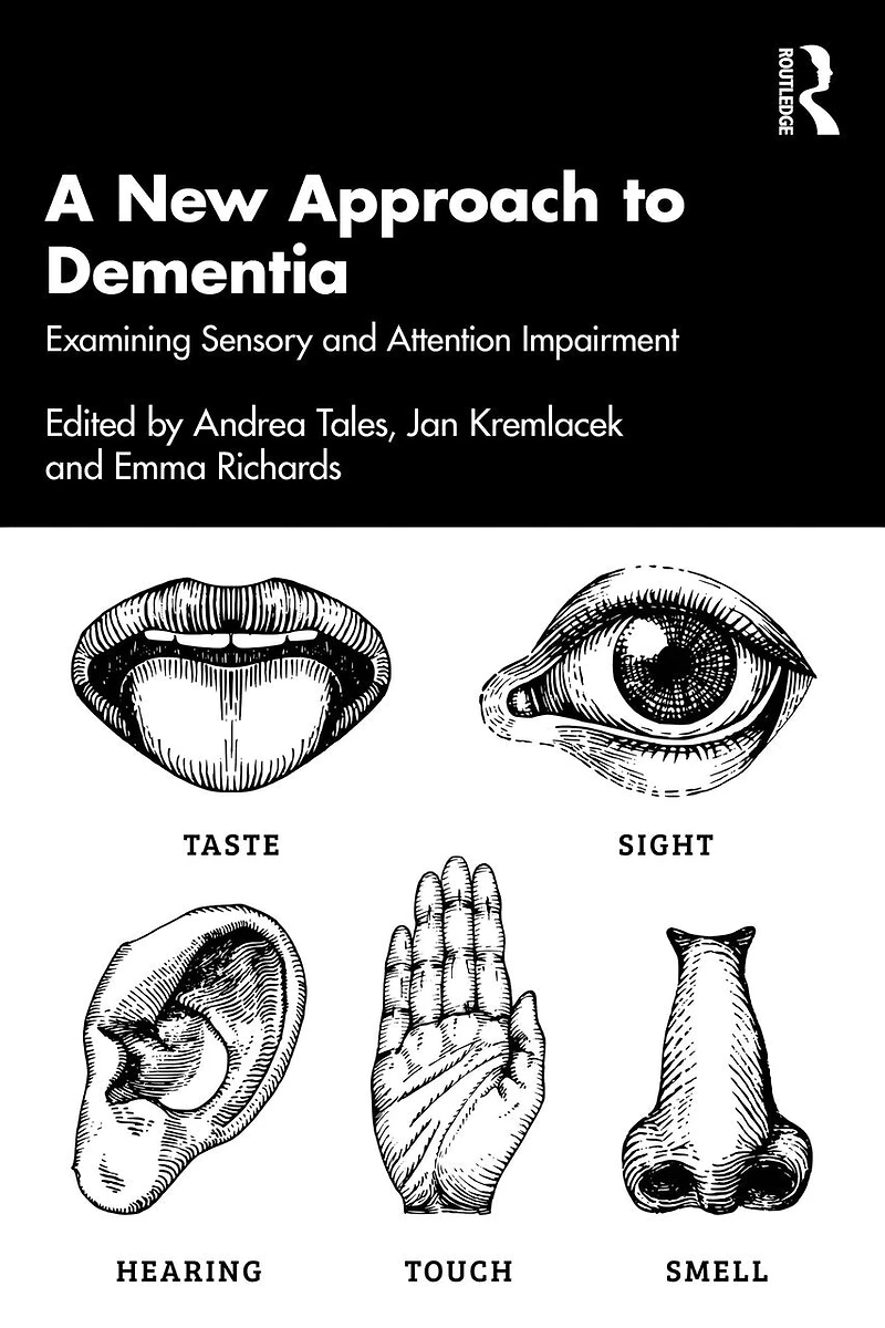 A New Approach to Dementia: Examining Sensory and Perceptual Impairment