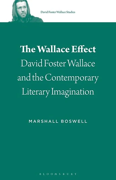 The Wallace Effect: David Foster And Contemporary Literary Imagination