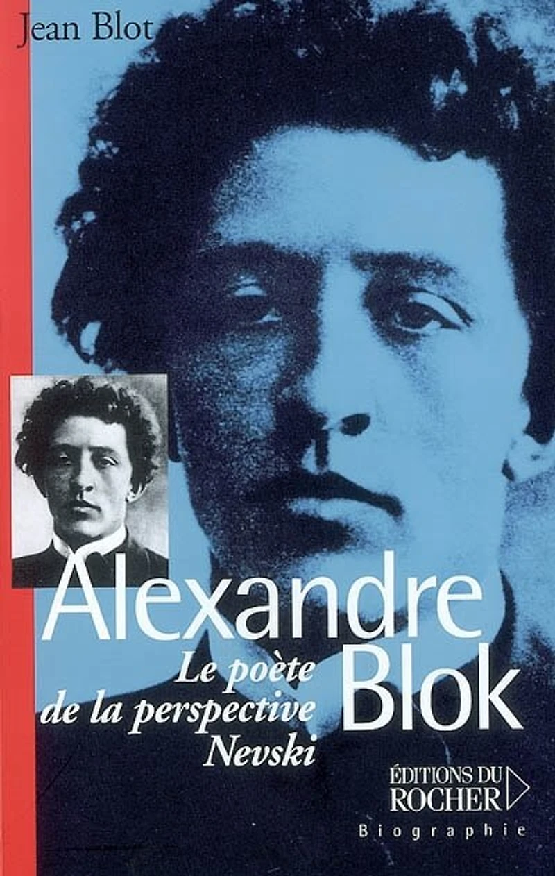 Alexandre Blok: le poète de la perspective Nevski