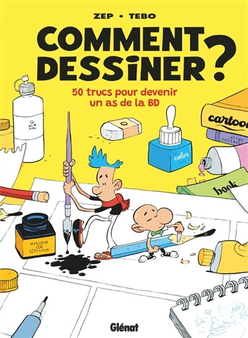 Comment dessiner ?: 50 trucs pour devenir un as de la BD