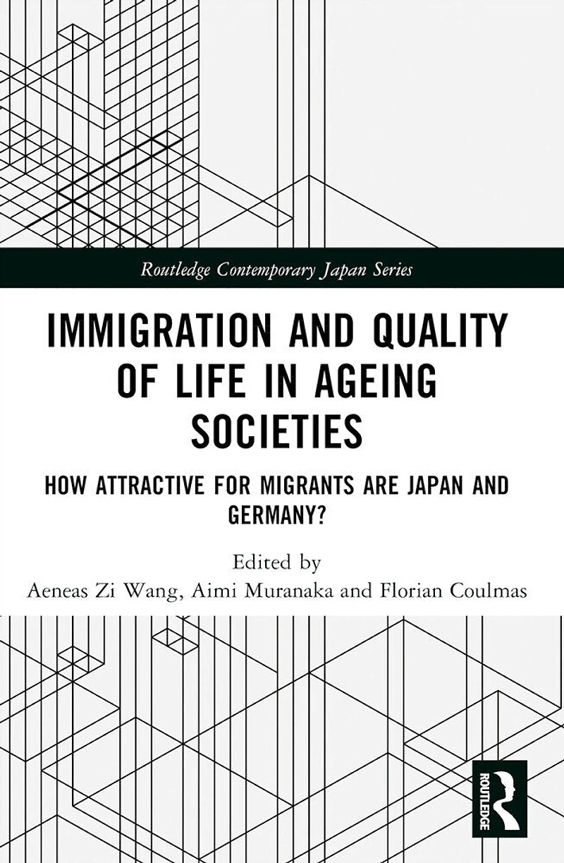 Immigration and Quality of Life Ageing Societies: How Attractive for Migrants are Japan Germany?