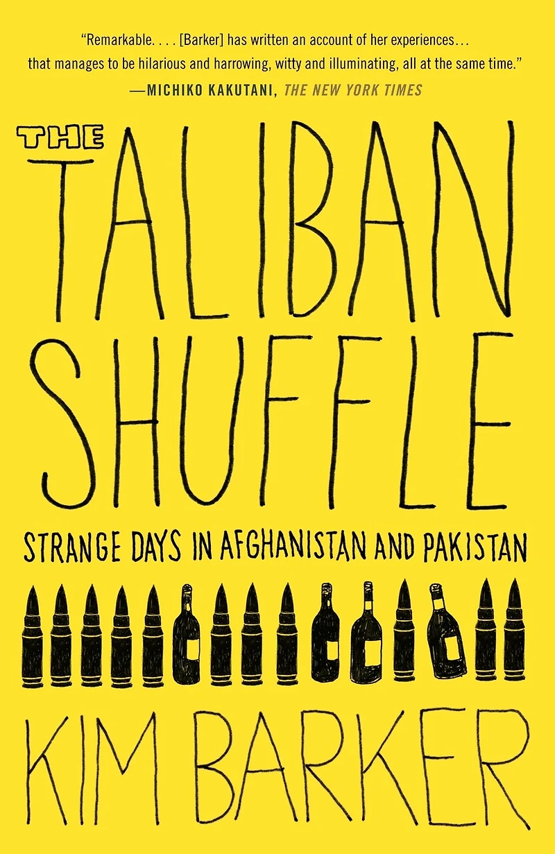 Whiskey Tango Foxtrot (The Taliban Shuffle MTI): Strange Days Afghanistan and Pakistan