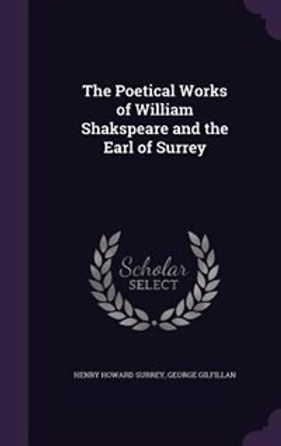 The Poetical Works of William Shakspeare and the Earl of Surrey