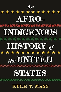 An Afro-Indigenous History of the United States