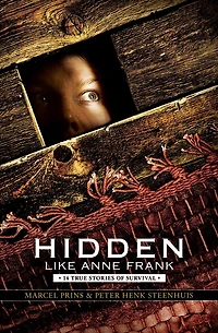 Hidden Like Anne Frank: 14 True Stories of Survival