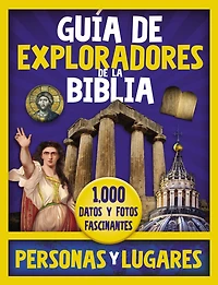 Guía De Exploradores La Biblia, Personas Y Lugares: 1,000 Datos Fotos Fascinantes