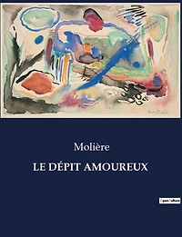 Le Dépit Amoureux