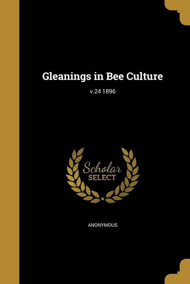 Gleanings Bee Culture; v.24 1896