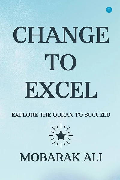 Change Leading to Excel: Explore the Quran to Excel to Succeed