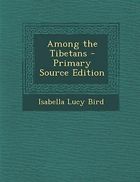Among the Tibetans - Primary Source Edition