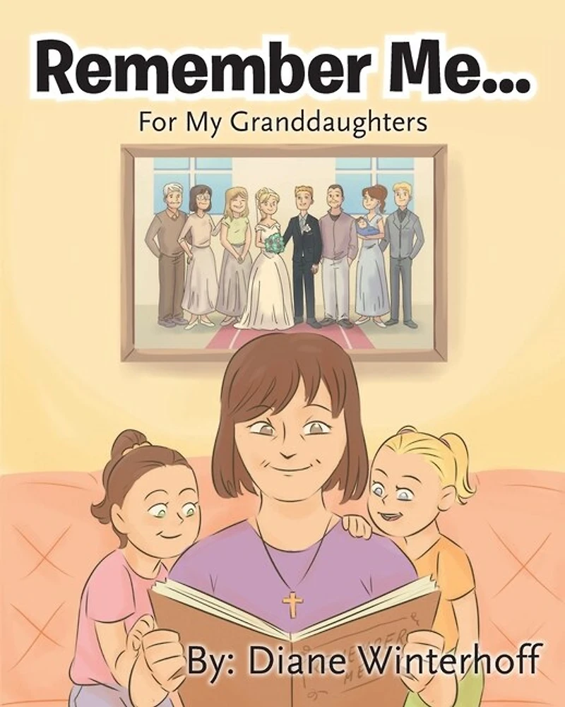 Remember Me...: For My Granddaughters