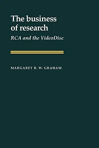 the Business of Research: RCA and VideoDisc