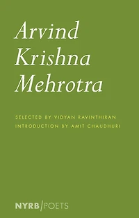 Arvind Krishna Mehrotra: Selected Poems And Translations