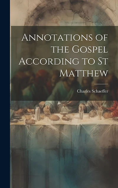 Annotations of the Gospel According to st Matthew