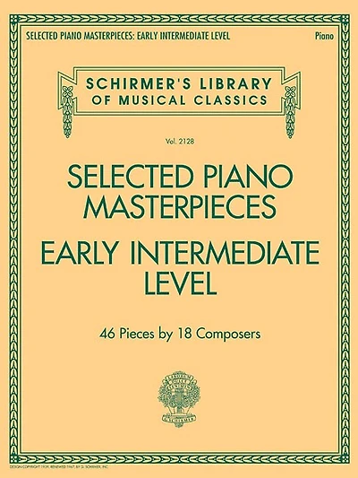 Selected Piano Masterpieces - Early Intermediate Level: Schirmer's Library Of Musical Classics Volume 2128