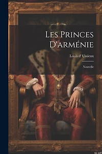 Les Princes D'arménie: Nouvelle