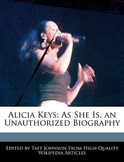 Alicia Keys: As She Is, An Unauthorized Biography