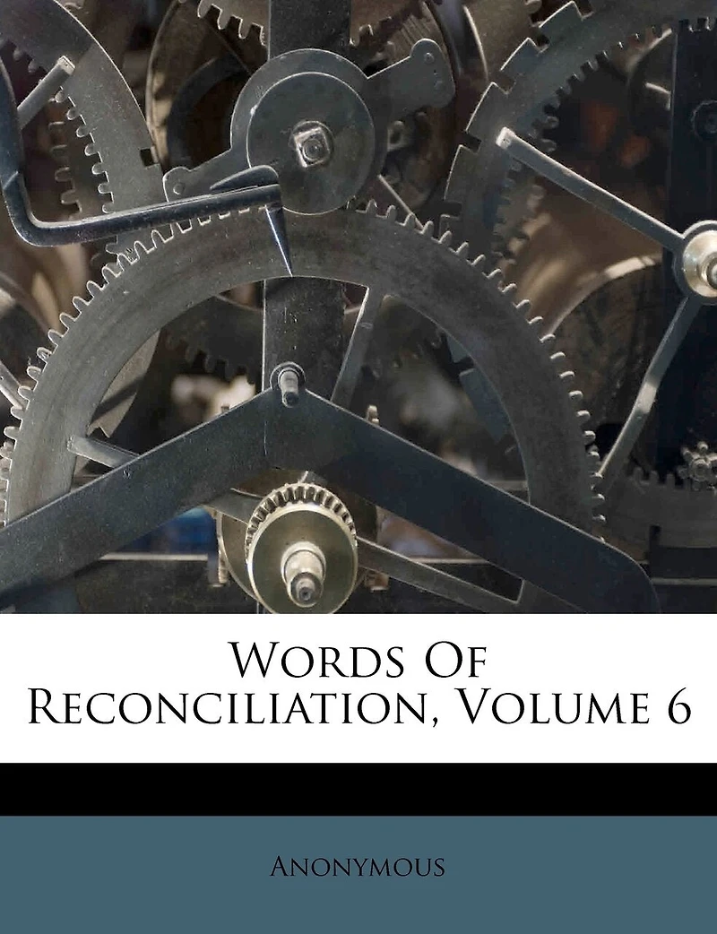 Words Of Reconciliation; Volume 6