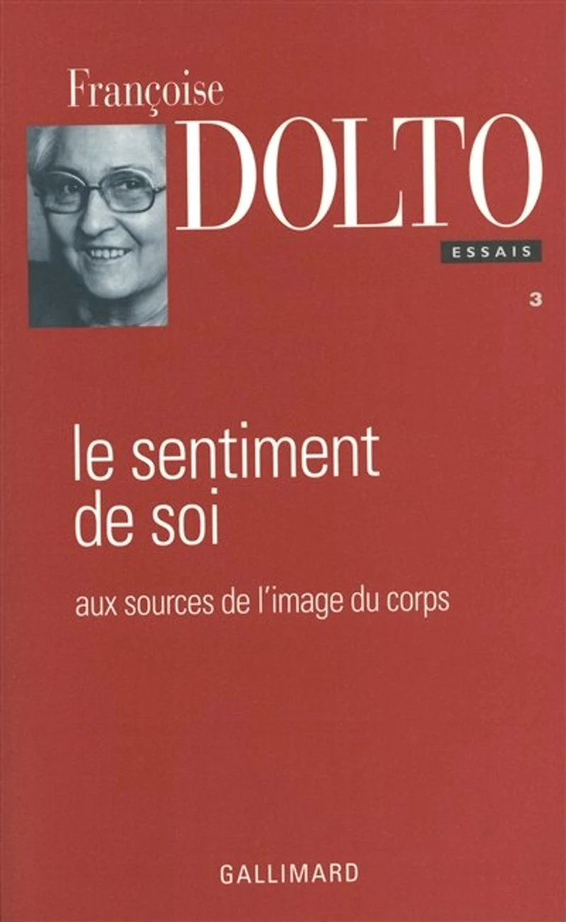 Le sentiment de soi: aux sources l'image du corps