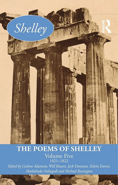 The Poems of Shelley: Volume Five: 1821-1822
