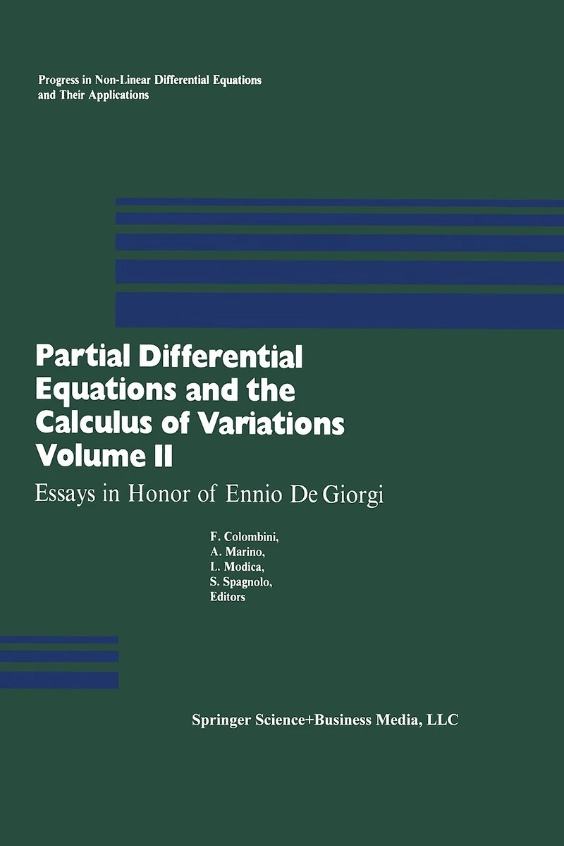 Partial Differential Equations and the Calculus of Variations: Essays In Honor Of Ennio De Giorgi Volume 2