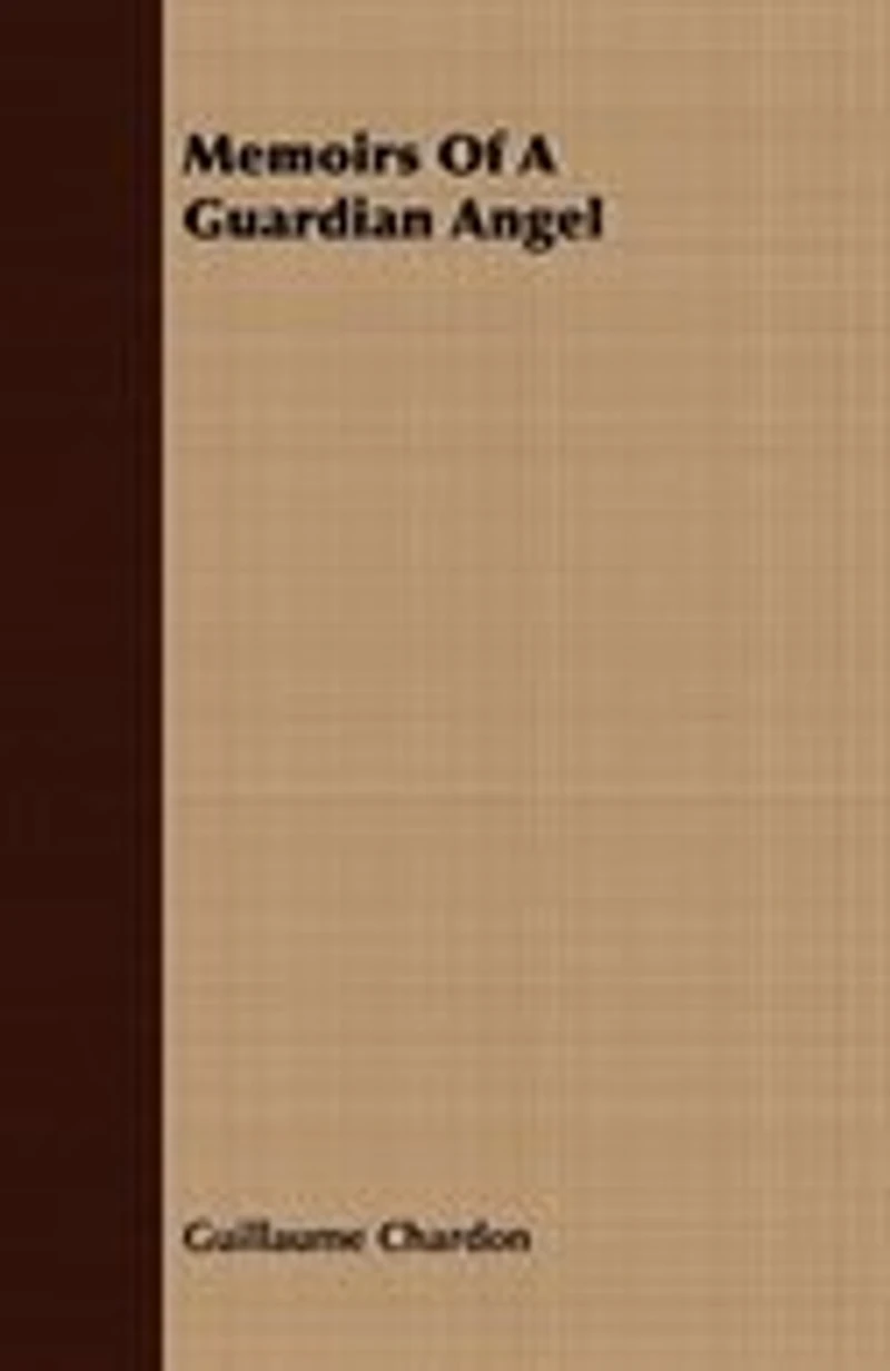 Memoirs of a Guardian Angel (Classic Reprint)
