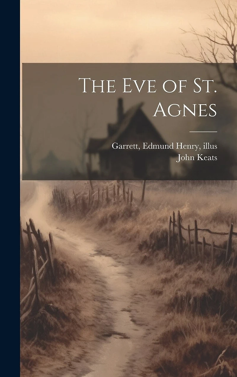 The eve of St. Agnes