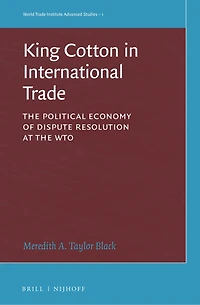 King Cotton in International Trade: The Political Economy of Dispute Resolution at the WTO