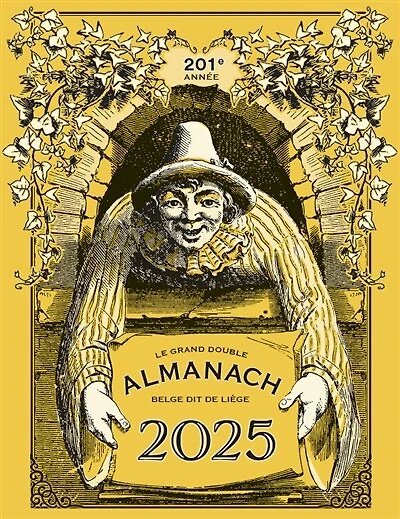 Le grand double almanach belge dit de Liège pour l'an de grâce 2025: 201e année