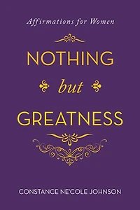 Nothing but Greatness: Affirmations for Women