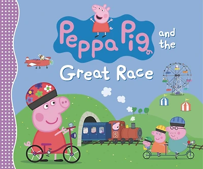 Peppa Pig and the Great Race: (A Story of Teamwork, Determination, and Friendly Competition - Perfect for Toddlers, Preschoolers, and Kids Ages 2-5)